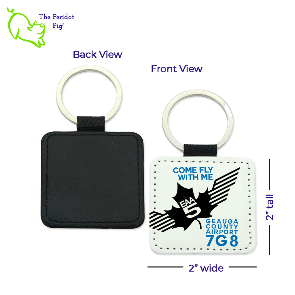 Give your pilot friend the perfect last minute gift: an EAA Chapter 5 Keychain! These key chains are perfect for any set of keys--and with their high quality, faux leather, they won't fade or crease from everyday use. Not to mention, the image stays vibrant! An excellent choice for pilots everywhere.  Each style show (square, round or rectangle) is black on the back and printed with the EAA Chapter 5 logo with the text, "Come Fly with Me" on the front. Square style shown.