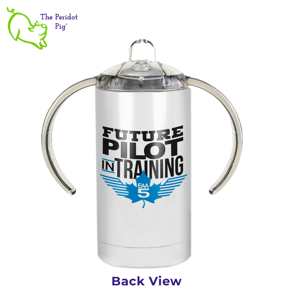 Let everyone know that there's a new pilot in the house! These sippy cups are simple and cute. They say "Future Pilot in Training" and feature the EAA Chapter 5 logo in blue. They are printed on both the front and back. Back view shown.
