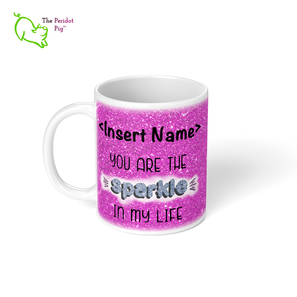 These shiny white gloss mugs feature a detailed, sparkly print that can be customized for that special glitter person in your life. Available in six different colors if you're not into pink, sparkling things. On the back, it has a simple XOXOXO (hugs and kisses). Purple left view.