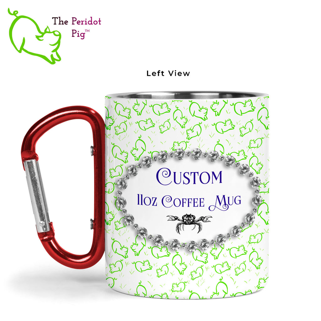 Introducing a wonderful 11 oz stainless steel mug with a vivid, permanent sublimation print. The mug has a red carabiner handle. Double walled, vacuum insulated to keep your coffee warm around the campfire. This light weight, durable mug is great for camping, backpacking or hiking. This version is personalized with the text of your choice. Shown with sample design, left view.