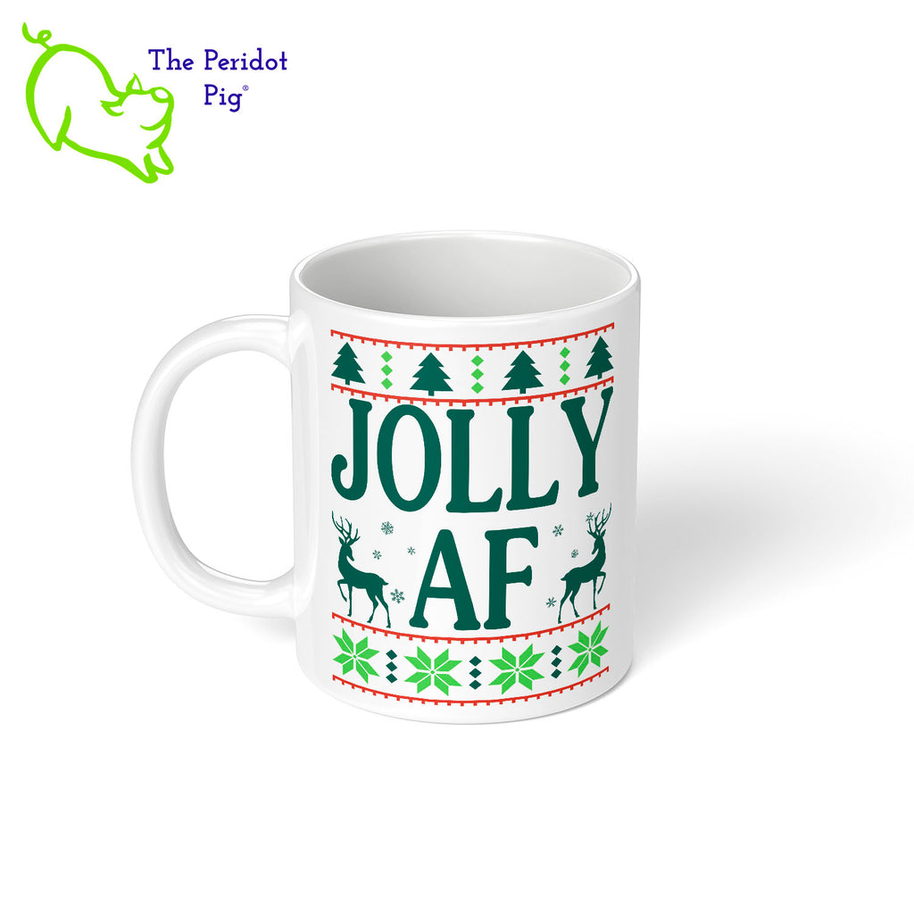 Shhh....we won't tell your mother-in-law what it means. Enjoy this fun mug and see if they finally ask. Printed in bright color on a high, quality coffee mug, it's perfect for the winter holidays! The print is on the front and back. It is a stylized sweater print with reindeer and the words, "Jolly AF". Left view shown.