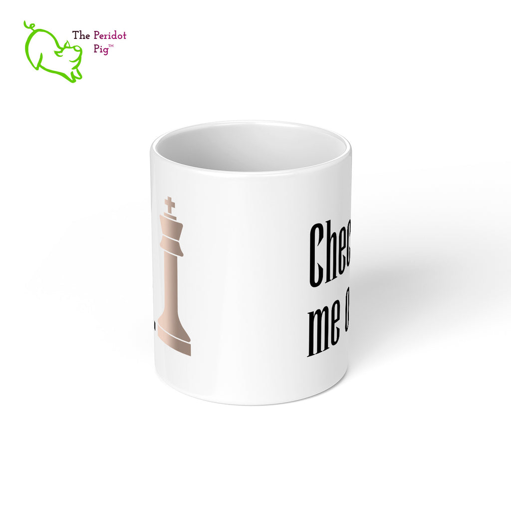 These bright white mugs are perfect for the chess fan. King - Check me out. Center view.