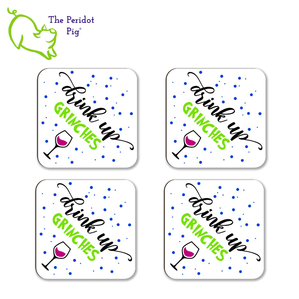 How about a little Grinch touch for your holiday entertaining? This set of four coasters is printed in bright colors on either a matte or a gloss coaster. They say, "Drink up Grinches" with a little glass of red wine pictured. The coasters are printed in a durable ink that won't fade over time. Perfect for both hot and cold beverages. Available in gloss or matte finish. Shown in a flat lay of four.