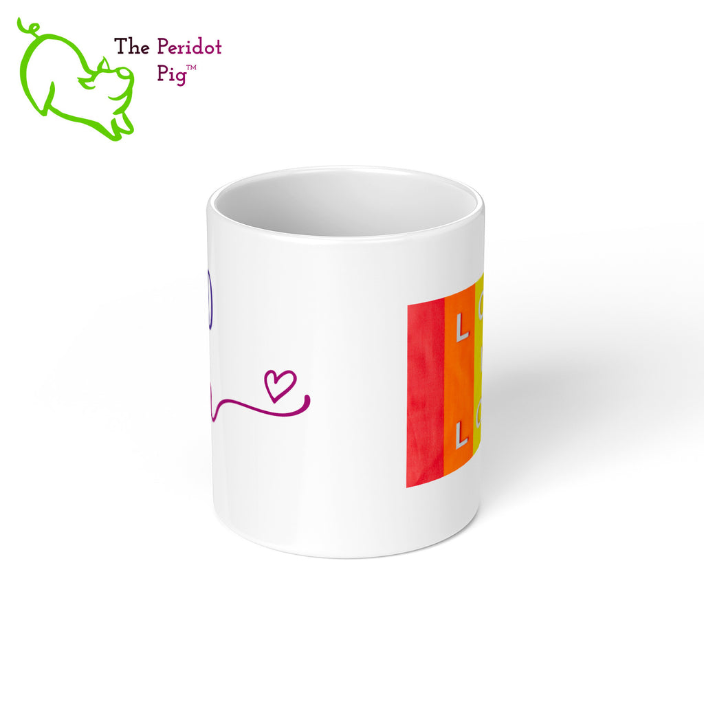 The perfect gift if either you and/or your mom are part of the LGTQB community.  Celebrate Mother's day with a gift that embraces your pride. The mug says, "Proud Mom" on the front. On the back, it has rainbow stripes with the saying, "Love is love". Center view.
