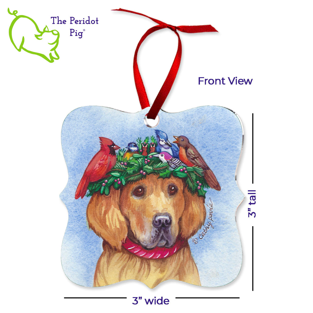 This ornament features the colorful artwork of Cathy Pavia. On the front, you have a lovely Golden Retriever with a nest of birds on their head. There's a cardinal, robin, blue jay and a woodpecker along with some baby birdies. On the back, the ornament can be customized with your pet's name, year or any text of your choice. Front view shown with dimensions.