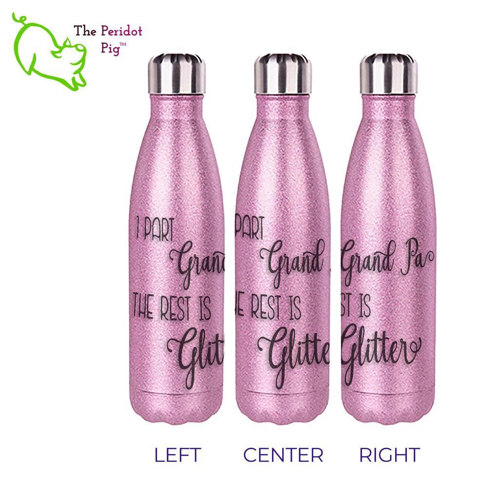 his 17oz bottle is a great accessory. It has a screw top with a replaceable gasket and easily fits in cupholders or your backpack. The glitter is sealed in a polymer coating that won't leave flakes everywhere but you still get a great sparkle! Pink left, center and right views, Grand Pa selection.