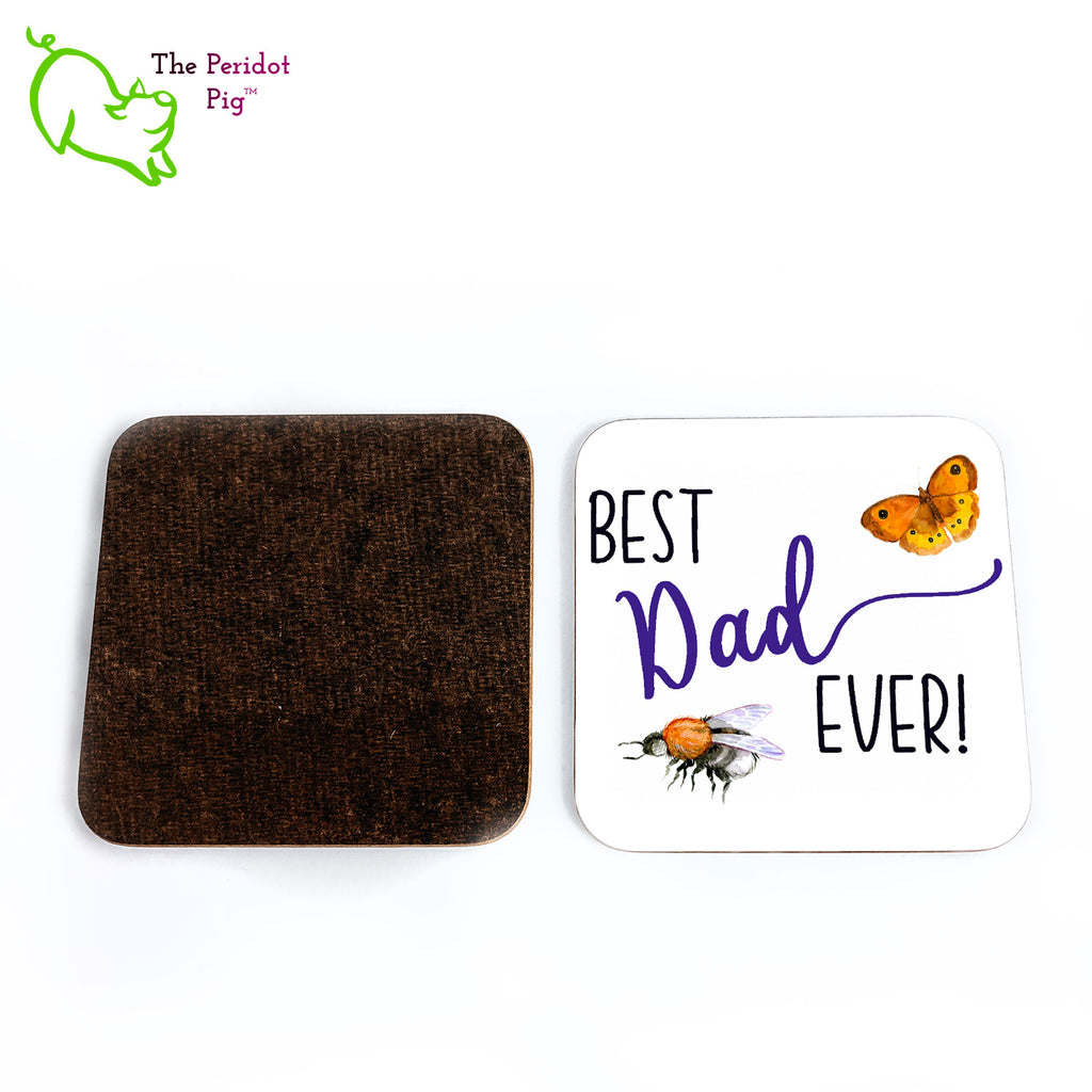 Let your father know that he's the best dad ever with this fun set of coasters. The set of four is printed in bright colors on either a matte or a gloss coaster. They simply state that "Best Dad Ever!" in black and purple print. And we added in a moth and and bee....just because. Shown with one front and back.