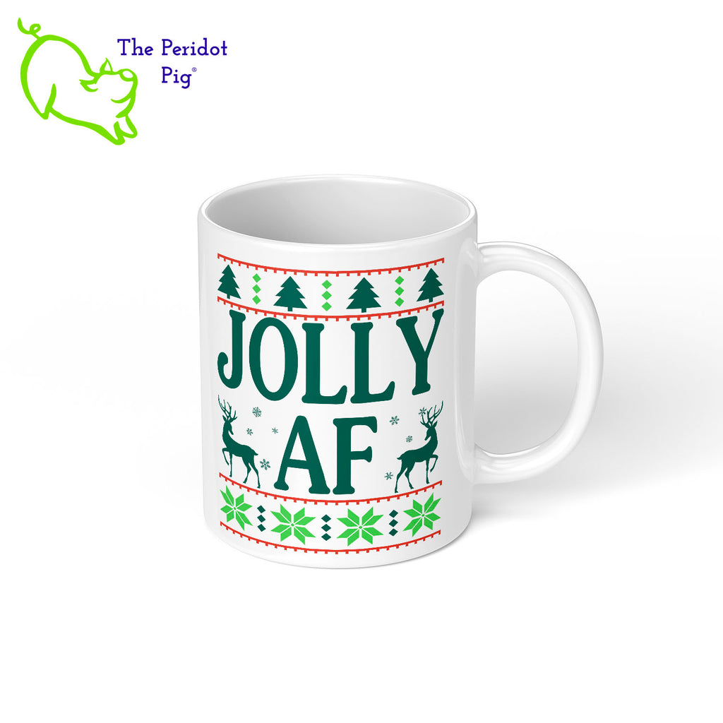 Shhh....we won't tell your mother-in-law what it means. Enjoy this fun mug and see if they finally ask. Printed in bright color on a high, quality coffee mug, it's perfect for the winter holidays! The print is on the front and back. It is a stylized sweater print with reindeer and the words, "Jolly AF". Right view shown.
