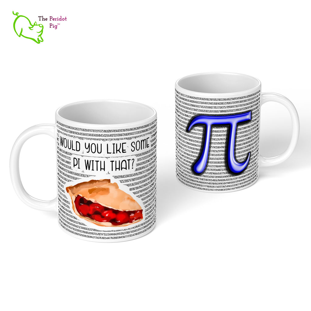 Would you like a little Pi to go with that coffee or tea? Here we have 5605 digits of Pi printed on a white, glossy 11 oz mug including a slice of cherry pie. What more could you ask for to celebrate Pi Day this year? Front and Back view.