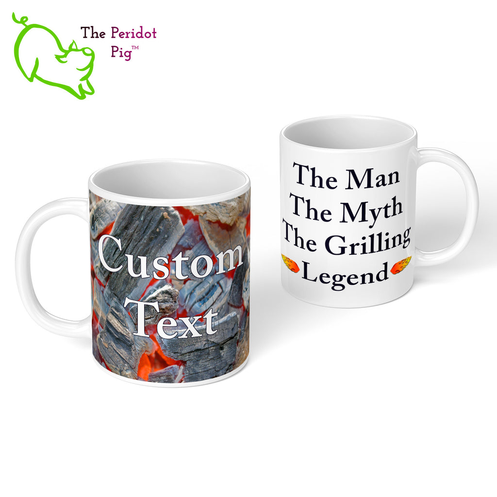 Got a grill master in your life? Consider our "too hot to handle" 11 oz coffee mug as a gift! These glossy white mugs feature hot coals in the background with text that can be personalized. You can add names, numbers, dates...the possibilities are endless. Style E front & back view.